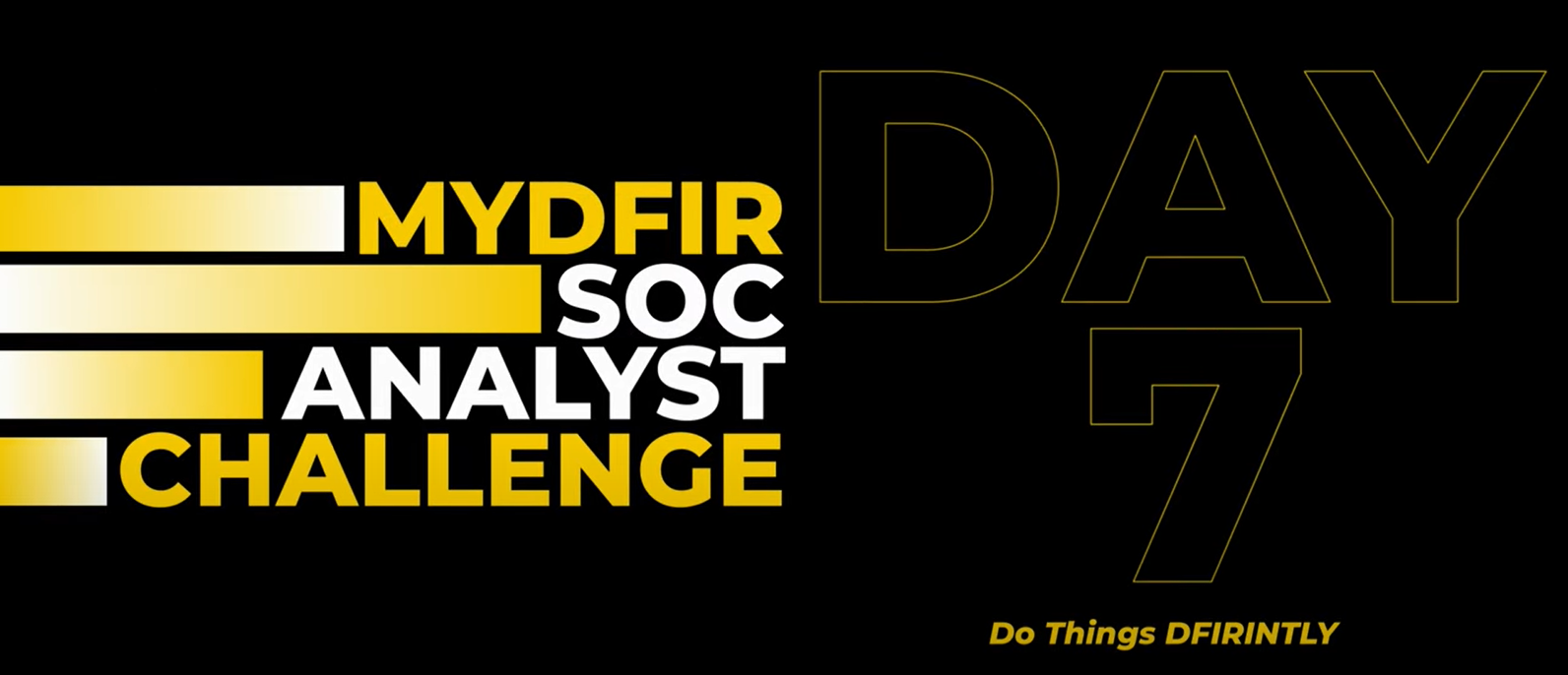30 Days MYDFIR SOC Analyst Challenge Day 7