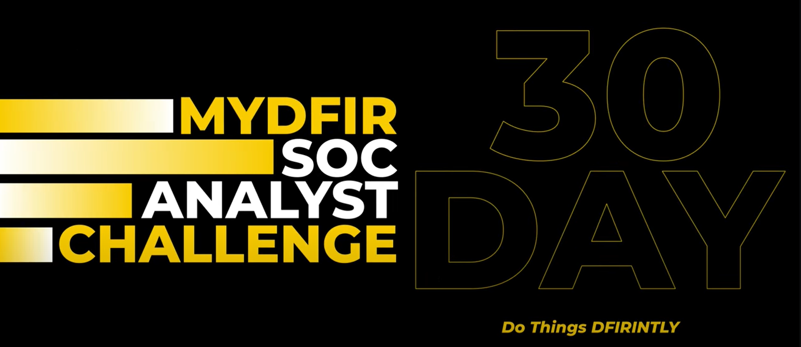 30 Days MYDFIR SOC Analyst Challenge Overview